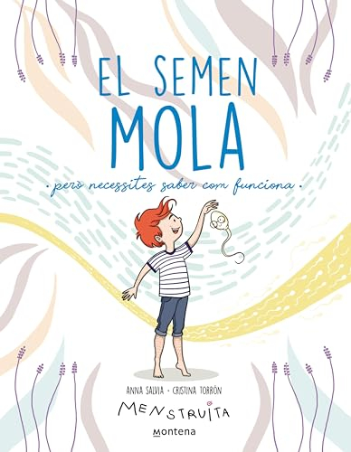 El semen mola: Però necessites saber com funciona (Catalan Edition)