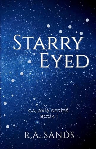 Starry Eyed (Galaxia, Band 1)