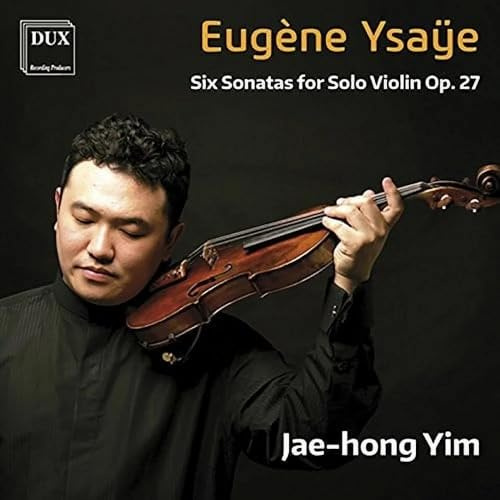 Eugène Ysaye: Sechs Sonaten für Violine solo