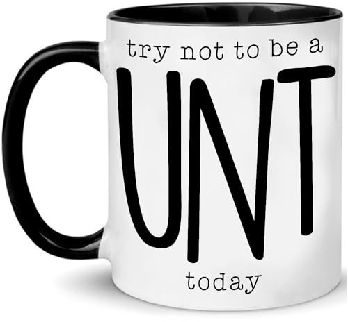 Ceramic Mugs Funny Try Not to Be A UNT, Funny Tea Mug Eco Friendly Ceramic Cup for Coffee Office Tea 330Ml