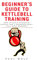 Beginner’s Guide To Kettlebell Training - How To Build Strength, Muscle And A Shredded Body. Full Body Workout (English Edition)