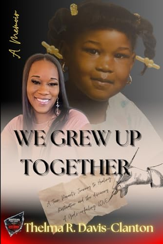 We Grew Up Together: Healing from Trauma and Teen Parenting (Broken Glass Book Series, Band 1)