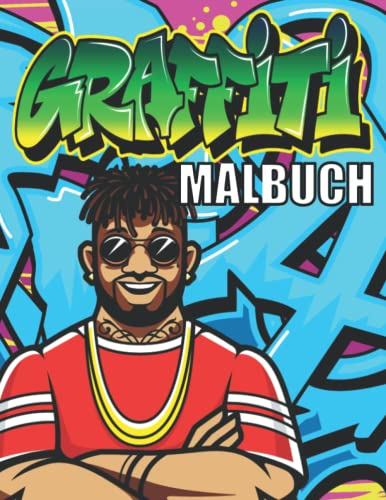 Graffiti Malbuch: Street Art Ausmalbuch für Jugendliche und Erwachsene