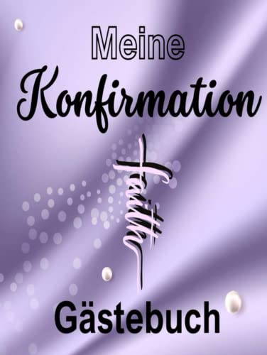 Gästebuch Konfirmation: Modernes Erinnerungsalbum für den Konfirmanden/die Konfirmandin. Geschenk für das Patenkind zur Erinnerung von der Patentante oder dem Patenonkel.