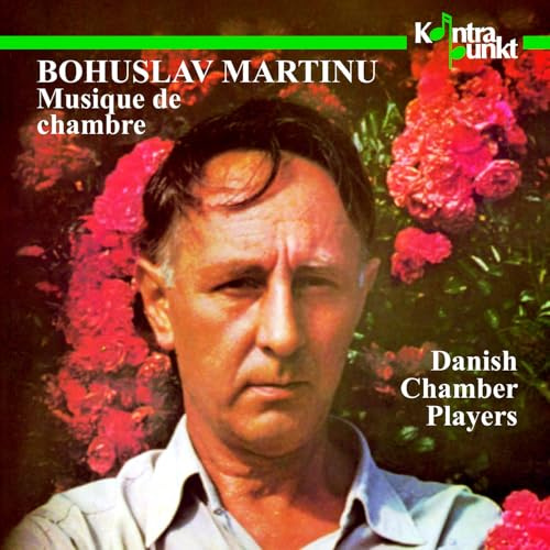 Martinu: Musique de chambre