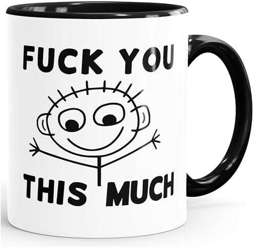 MoonWorks Kaffee-Tasse Fuck you this much Fun-Tasse Teetasse Keramiktasse Innenfarbe Schwarz unisize