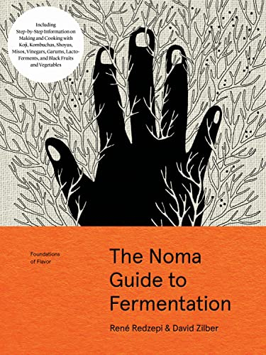 The Noma Guide to Fermentation: Including koji, kombuchas, shoyus, misos, vinegars, garums, lacto-ferments, and black fruits and vegetables (Foundations of Flavor) (English Edition)