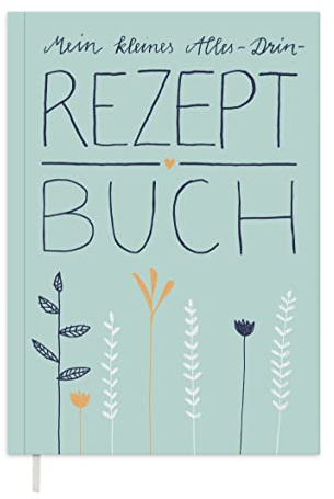 Rezeptbuch A5 zum Selberschreiben - Kleines Alles-Drin DIY Kochbuch - Backbuch schreiben, Mint Blau Weiß Orange Kräuter Design, FSC Papier, Softcover, 92 Seiten, 14,8 x 21 cm