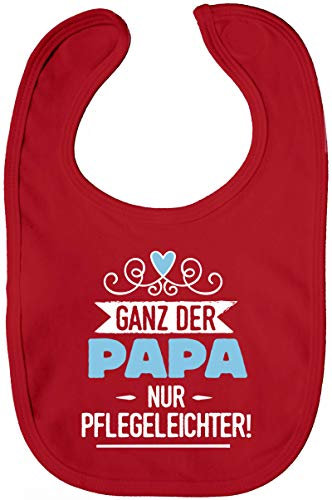 ShirtStreet Geschenk zur Geburt Lätzchen Baumwolle Baby Bib Jungen Mädchen Ganz der Papa nur pflegeleichter, Größe: OneSize,Red