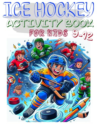 Ice Hockey Activity Book For Kids 9-12: Packed with Exciting Games, Fascinating Trivia, and Creative Coloring Challenges - Perfect for Budding Hockey Stars