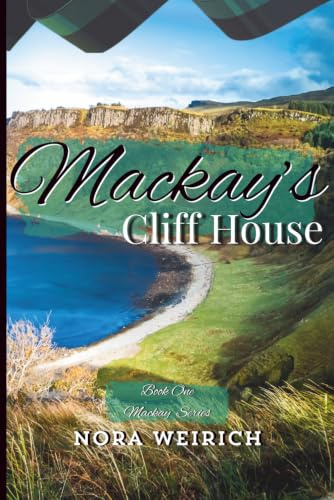 Mackay's Cliff House: Book One (Mackay Series, Band 1)
