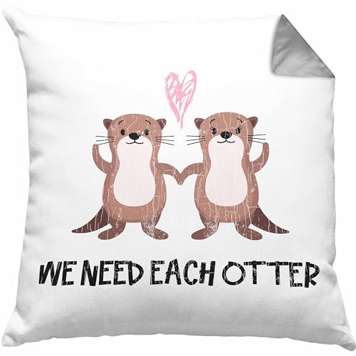 Trendation Valentinstag Kissen mit Füllung 40x40 Geschenk für Ihn Sie Lustig We Need Each Otter Geschenkidee Freund Freundin Liebe Paare (Grau)
