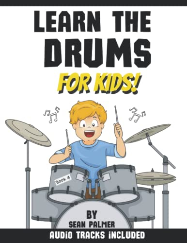 Learn the Drums for Kids Book 4: Fourth book in the series | Learn how to play Sixteenth note drum grooves and drum fills using eighth note rests | ... fun unique match and play colour note system