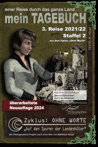 Mein Tagebuch - Teil 3 / Staffel 2: einer Reise durch das ganze Land. (Zyklus Ohne Worte, Band 4)