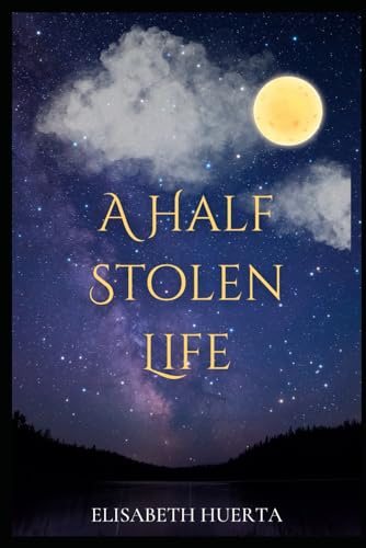 A Half Stolen Life