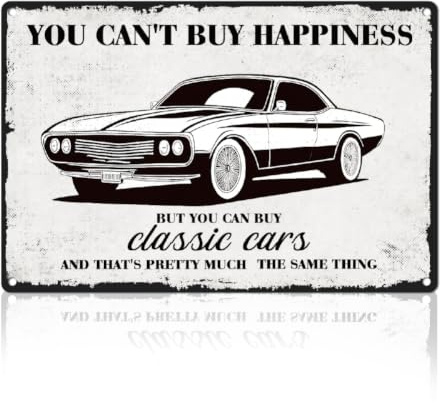 Metallschild „You Can’T Buy Happiness But You Can Buy Classic Cars Garage“ Im Vintage Stil Retro Wandkunst Poster Für Zuhause Männerhöhle Cafe Bar Wanddekoration 20 x 30cm