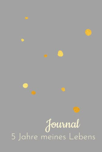 5 Jahre meines Lebens - Minimalistisches 5 Jahres Tagebuch (A5) mit Kalenderseiten für jeden Tag - inklusive 29. Februar: Erinnerungen & Gedanken sammeln, Motivation, Achtsamkeit & Glück finden