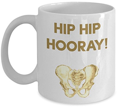 Anatomy Pun Mug Hip Hooray! - Funny Tea Hot Cocoa Coffee Cup - Novelty Birthday Christmas Anniversary Gag Gifts Idea