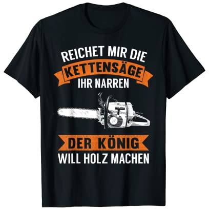 Holzfäller Förster Forstwirt Waldarbeiter Spruch Geschenk T-Shirt