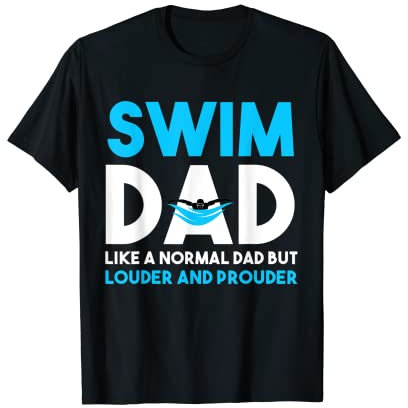 Swim Dad wie ein normaler Vater, aber cooler Swim Dad Definition T-Shirt