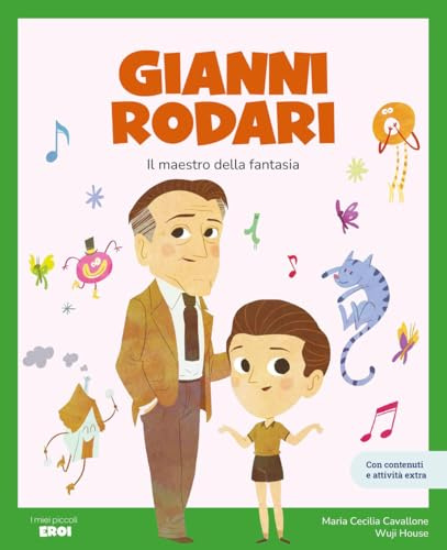Gianni Rodari. Il maestro della fantasia / Libro per bambini con contenuti e attività extra.
