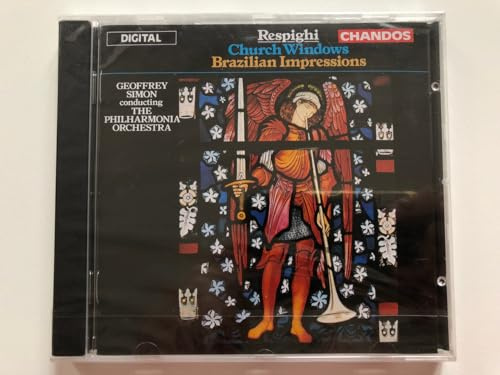 Respighi: Church Windows / Brazilian Impressions