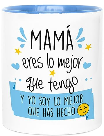 LA MENTE ES MARAVILLOSA - Taza de Cerámica con Frase en Español para la Mejor Mamá | Mamá, Eres lo Mejor que Tengo (Azul) | 330 ml Regalo Original con Amor del Día de la Madre, Taza de Café y Té