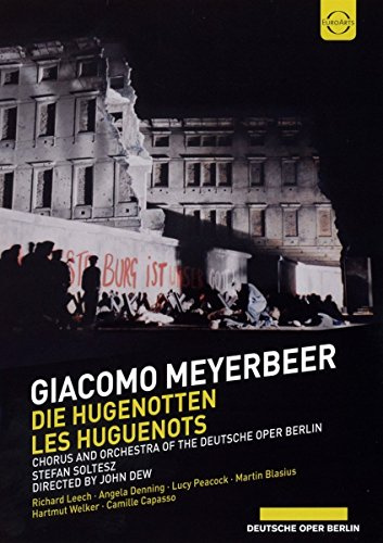 Meyerbeer: Die Hugenotten (Les Huguenots) - Live from the Deutsche Oper Berlin, 1991