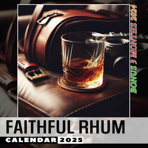 Faithful Rhum 2025: 15 Months of Spirited Adventures October 2024 to December 2025 Capturing the Essence of Rhums Perfect for Planning and Organizing in Large Size 8.5 x 8.5 Ideal Gifts
