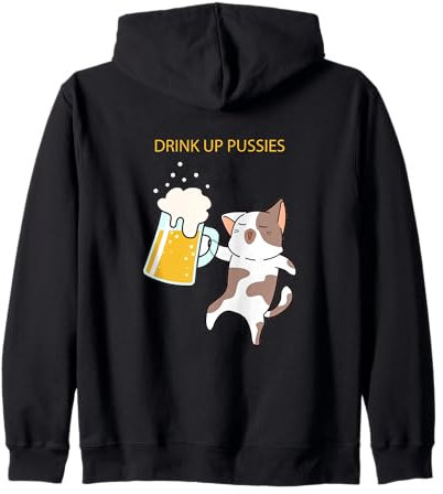 Drink Up Pussies Chat avec chope à bière Humour Sweat à Capuche