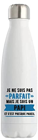 Gourde Isotherme Papi Parfait | Bouteille 50 cl en acier inoxydable réutilisable écologique pour cadeau famille original et drôle