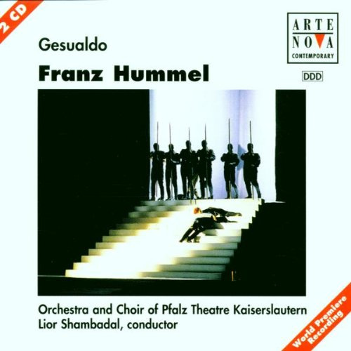 Franz Hummel: Gesualdo (Opern-Gesamtaufnahme)