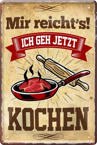 schilderkreis24 – Blechschild Lustiger Spruch “Mir reicht's ich GEH jetzt Kochen“ Deko Schild Metallschild BBQ Grill Geschenkidee Witziges Geschenk für Garten Terrasse Balkon Küche 20x30 cm