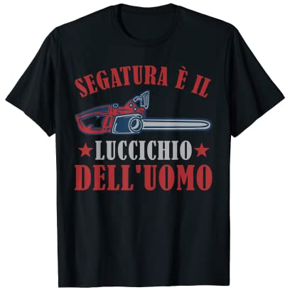Uomo Divertente Detto Taglialegna, Boscaiolo & Forester Motosega Maglietta