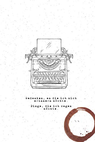 Gedanken, an die ich mich erinnern möchte. Dinge die ich sagen möchte.: Notitzbuch zum Selbstgestalten oder um Gedichte schreiben, Skizzenbuch, ABC.. ... - Softcover - Matt, 110 Seiten liniert.