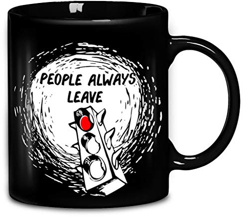 HSIRYAOHD The Best Mug Keramik-Kaffeetasse, Motiv: One Tree Hill People Always Leave, lustige Tasse, Jahrestag, Geburtstag, Teetassen, Heimdekoration, 325 ml, Schwarz