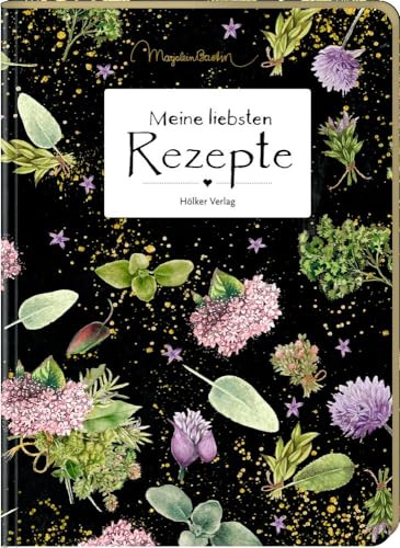 Meine liebsten Rezepte - Bastin: Einschreibbuch (Rezeptbücher)