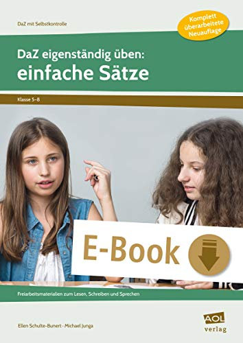 DaZ eigenständig üben: einfache Sätze - SEK: Freiarbeitsmaterialien zum Lesen, Schreiben und Sprechen (5. bis 8. Klasse) (DaZ mit Selbstkontrolle - Sekundarstufe)