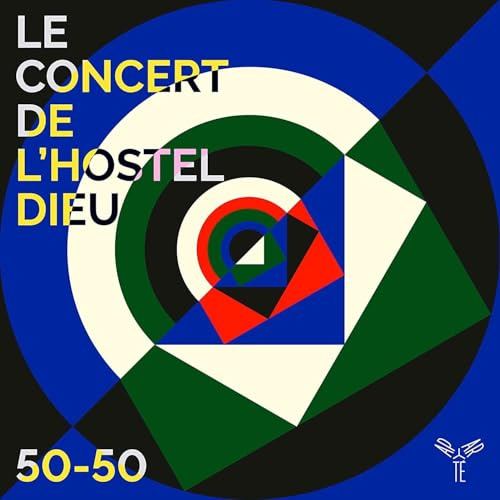 Le Concert De L'hostel-Dieu: 50-50