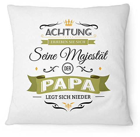 Fashionalarm Kissen Seine Majestät der Papa - 40x40 cm mit Füllung | Lustige Geschenk Idee für Väter Geburtstag Vatertag Geburt Baby Kind Spruch, Farbe:weiß