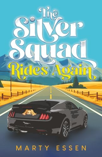 The Silver Squad Rides Again: (The Silver Squad Book 2)