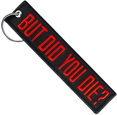 MotoLoot Keychain for Motorcycles, Scooters, Cars and Gifts, But Did You Die?, Medium