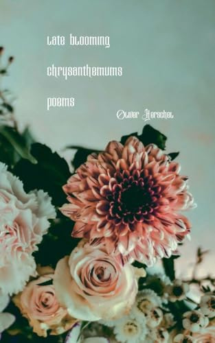 Late Blooming Chrysanthemums