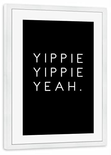 artboxONE Poster mit Rahmen weiß 30x20 cm Bilderwand Yippie Yippie Yeah von AB1 Edition - gerahmtes Poster