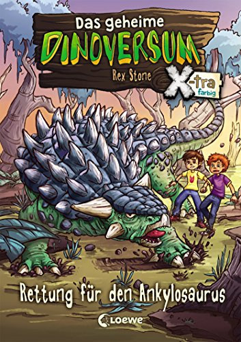 Das geheime Dinoversum Xtra (Band 3) - Rettung für den Ankylosaurus: Kinderbuch über Dinosaurier für Jungen und Mädchen ab 7 Jahre