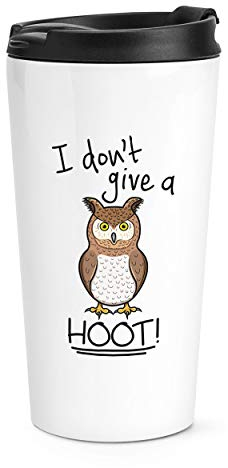 Owl I Don't Give A Hoot Travel Mug Cup