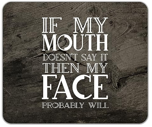 Shopagift Funny Sarcasm Mouse Mat Pad Sarcastic Face will Say It Gift 24cm x 19cm