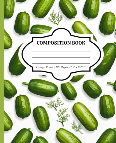 Pickle Composition Notebook: • Soft Matte Cover • 7.5 x 9.25 Size • 120 Pages • College Ruled • Full Color Front and Back