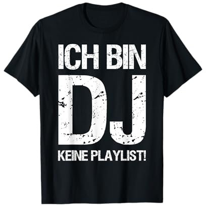 DJ Outfits Ich bin DJ keine Playlist T-Shirt, Herren, Schwarz, S, Kurzarm, Klassisch, Unisex, T-Shirt, Geburtstag, Anlass, 1 Count