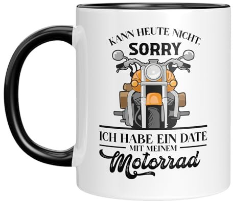 Tasse mit Spruch - Kann heute nicht, Sorry, habe ein Date mit meinem Motorrad - Geburtstagsgeschenk - Motorradliebhaber - Motorradfahrer - Geschenkidee - Mann